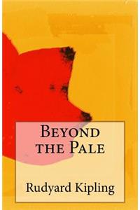 Beyond the Pale