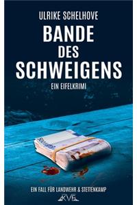 Bande des Schweigens - Ein Eifel-Krimi