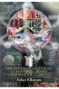 One Thousand Questions and Answers on Jewels of Knowledge and Trivia