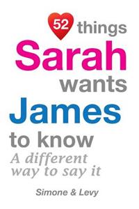 52 Things Sarah Wants James To Know