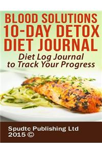 Blood Solutions 10-Day Detox Diet Journal
