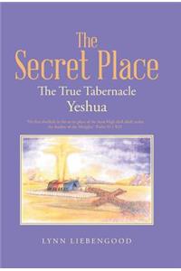 Secret Place: The True Tabernacle Yeshua