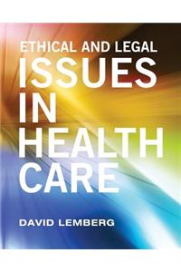 Ethical and Legal Issues in Healthcare