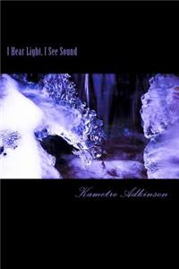 I Hear Light, I See Sound