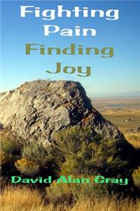 Fighting Pain Finding Joy