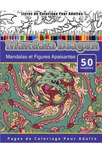 Livres de Coloriage Pour Adultes Mandala Dragon