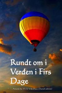 Rundt Om I Verden I Firs Dage: Around the World in 80 Days (Danish Edition)