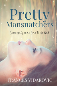 Pretty Mansnatchers