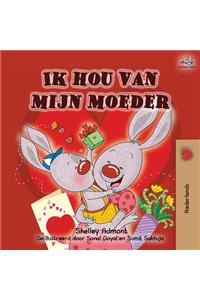 Ik hou van mijn moeder