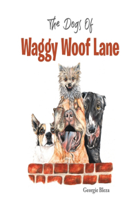 Dogs Of Waggy Woof Lane