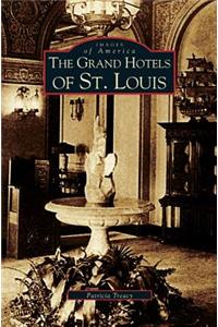 Grand Hotels of St. Louis