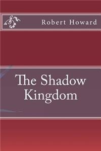 The Shadow Kingdom