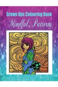 Grown Ups Colouring Book Mindful Patterns Mandalas