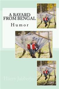 A Bayard from Bengal: Humor
