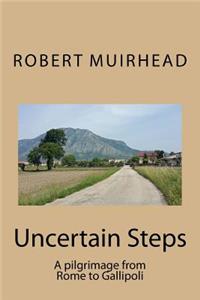 Uncertain Steps
