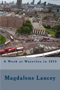 A Week at Waterloo in 1815