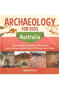 Archaeology for Kids - Australia - Top Archaeological Dig Sites and Discoveries Guide on Archaeological Artifacts 5th Grade Social Studies