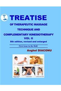 TREATISE OF THERAPEUTIC MASSAGE TECHNIQUE AND COMPLEMENTARY KINESIOTHERAPY Vol II