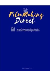 FilmMaking Direct your movie from Script/Storyboard/Sketchbooks/Animated Storytelling/Notebook