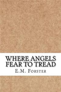 Where Angels Fear to Tread