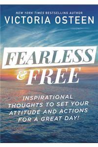 Fearless and Free