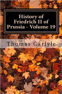 History of Friedrich II of Prussia - Volume 19