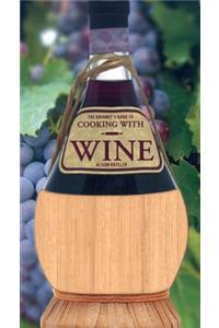 Gourmet's Guide to Cooking with Wine
