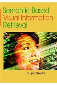 Semantic-Based Visual Information Retrieval