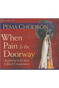 When Pain Is the Doorway