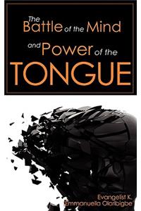 Battle of the Mind and Power of the Tongue