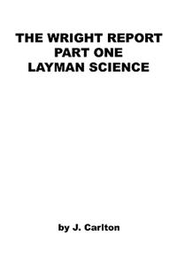 Wright Report Part One Layman Science