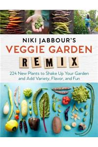 Niki Jabbour's Veggie Garden Remix