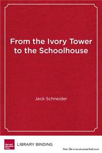 From the Ivory Tower to the Schoolhouse