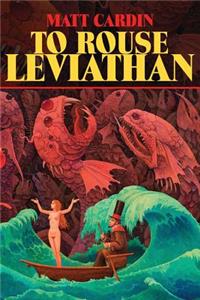 To Rouse Leviathan