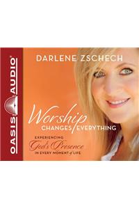 Worship Changes Everything (Library Edition)