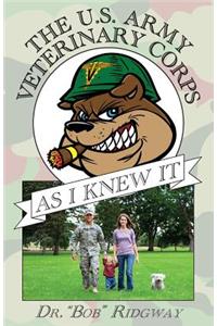 The US Army Veterinary Corps As I Knew It