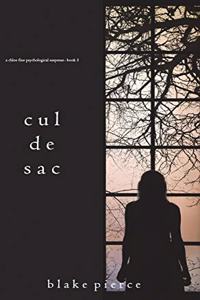 Cul de Sac (A Chloe Fine Psychological Suspense Mystery-Book 3)