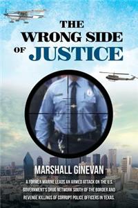 The Wrong Side of Justice