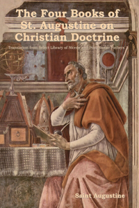 Four Books of St. Augustine on Christian Doctrine