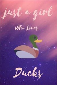 Just A Girl Who Loves Ducks