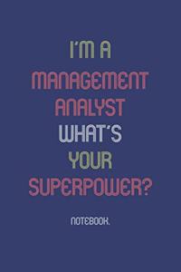 I'm A Management Analyst What Is Your Superpower?