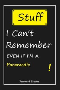 STUFF! I Can't Remember EVEN IF I'M A Paramedic