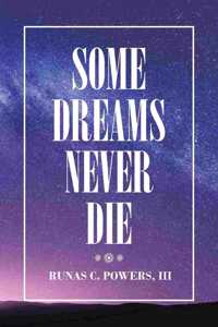 Some Dreams Never Die