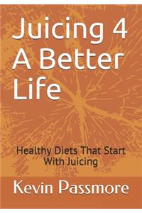 Juicing 4 A Better Life