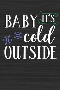 Baby Its Cold Outside