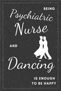 Psychiatric Nurse & Dancing Notebook