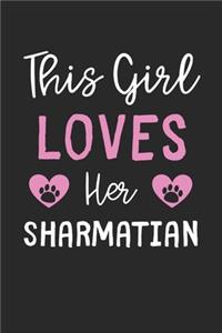 This Girl Loves Her Sharmatian