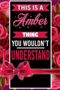 This is An Amber Thing You wouldn't understand personalized name notebook for girls and women