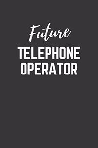 Future Telephone Operator Notebook