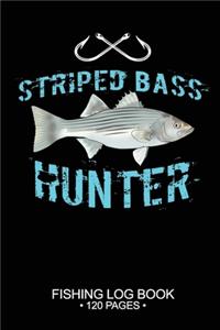 Striped Bass Hunter Fishing Log Book 120 Pages